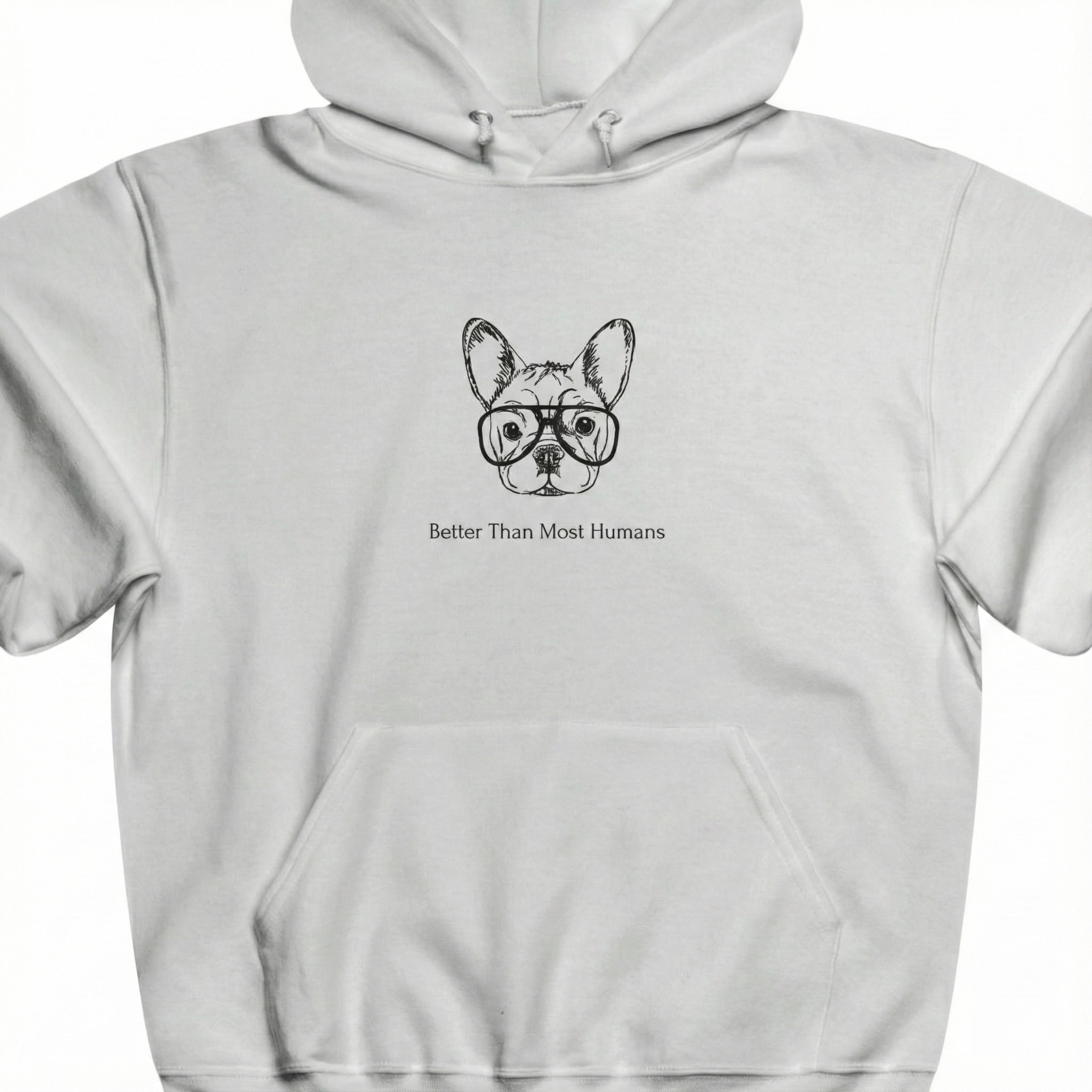 Better Than Most Humans Unisex Hooded Sweatshirt