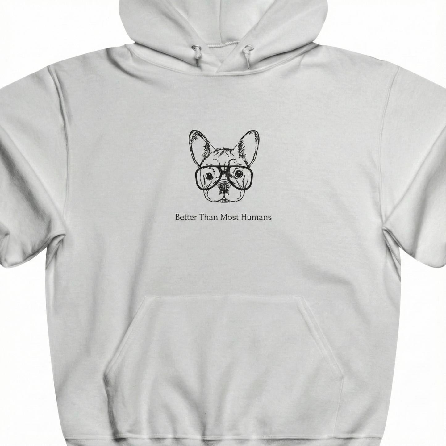 Better Than Most Humans Unisex Hooded Sweatshirt