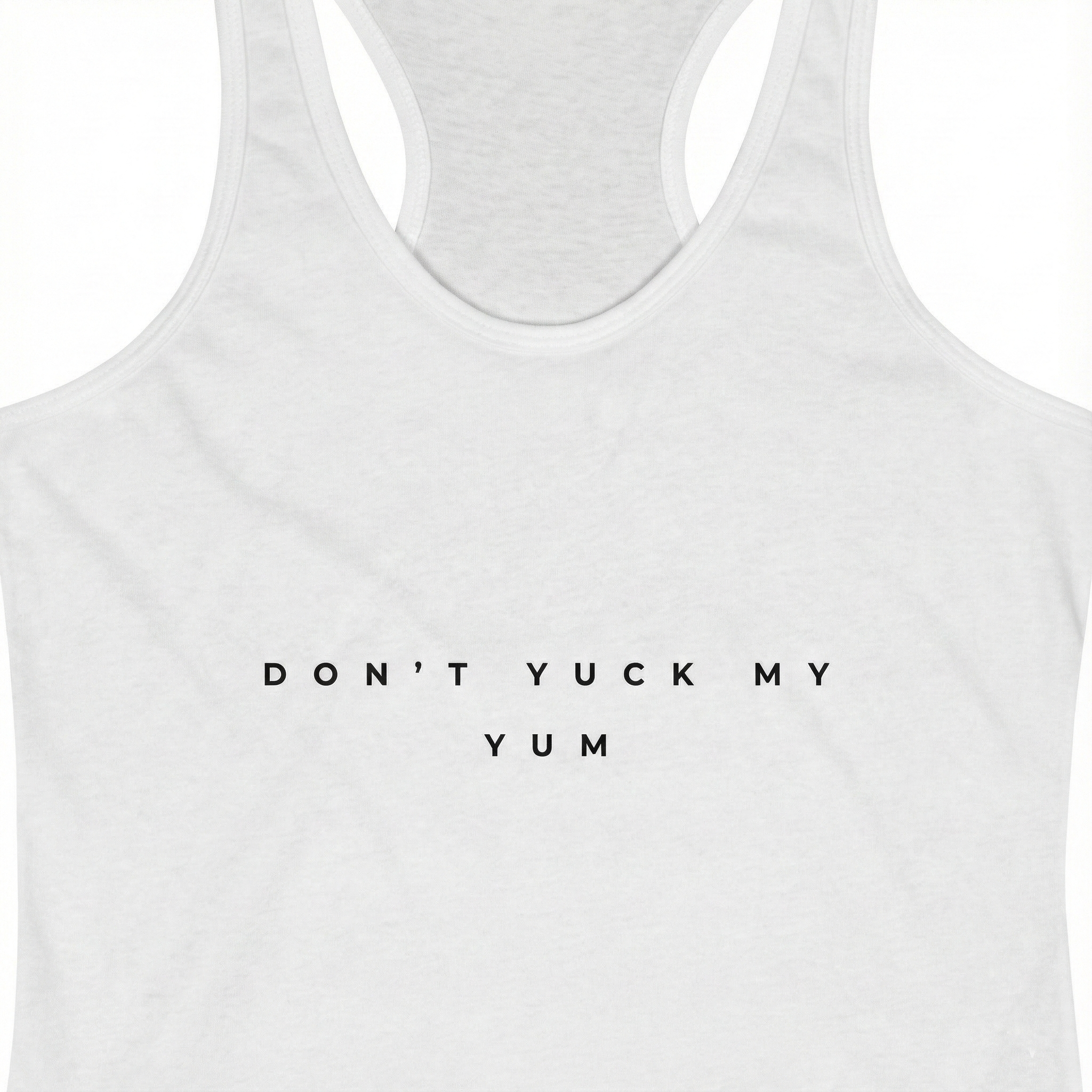 DON'T YUCK MY YUM  Womens Tank