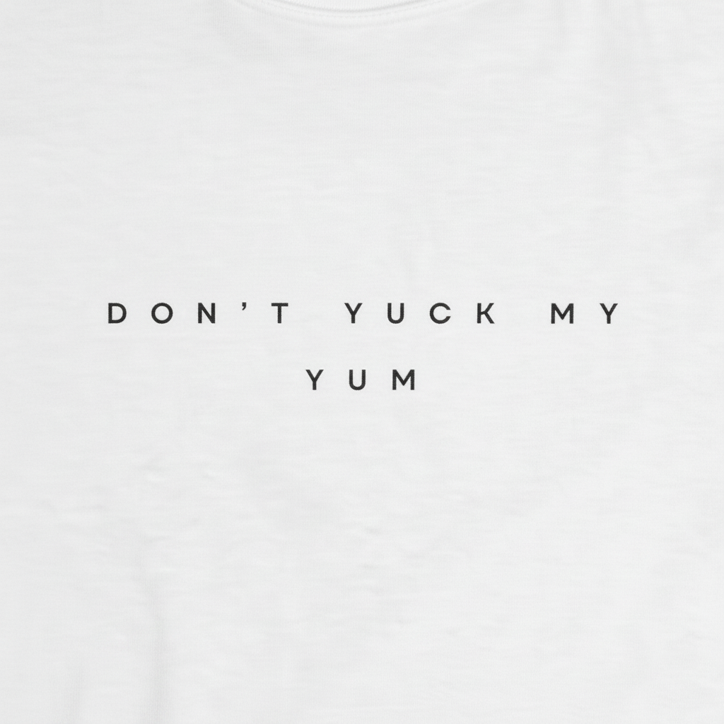 Don't Yuck My Yum Women's Tee
