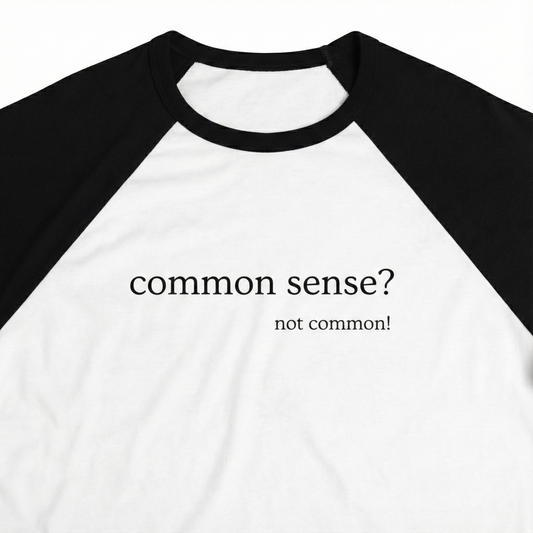 Common Sense? Unisex Baseball Tee