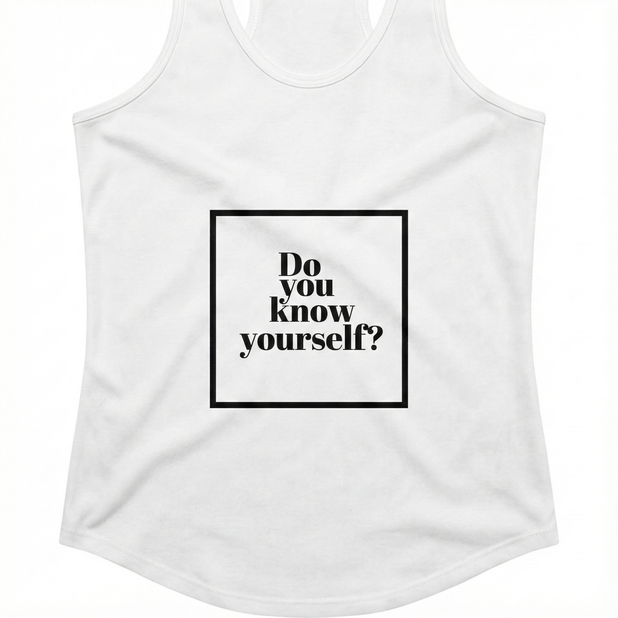 Do you know yourself?  Womens Tank