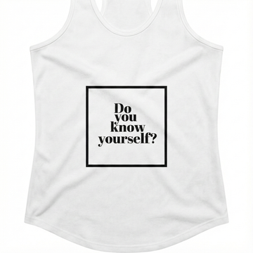 Do you know yourself?  Womens Tank