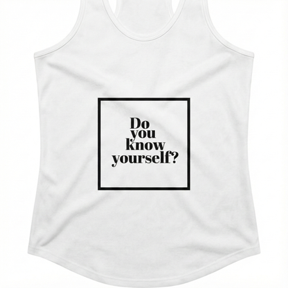 Do you know yourself?  Womens Tank