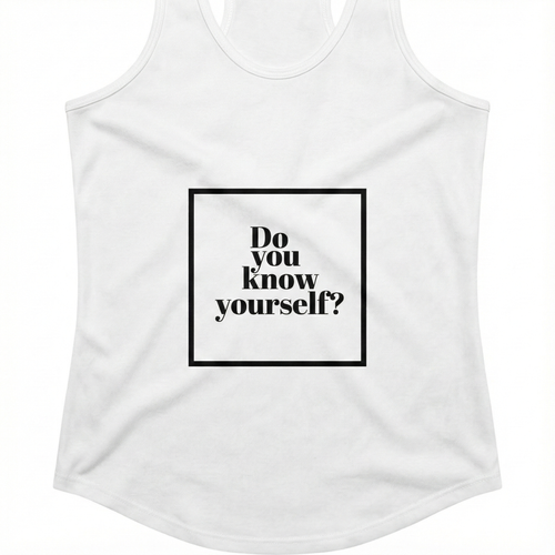 Do you know yourself?  Womens Tank