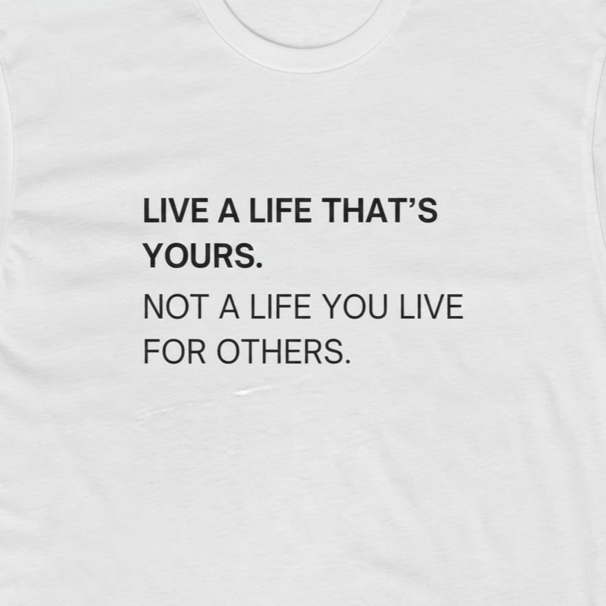Live A Life That's Yours Women's Tee