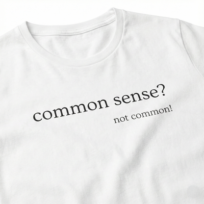 Common Sense? Women's Tee